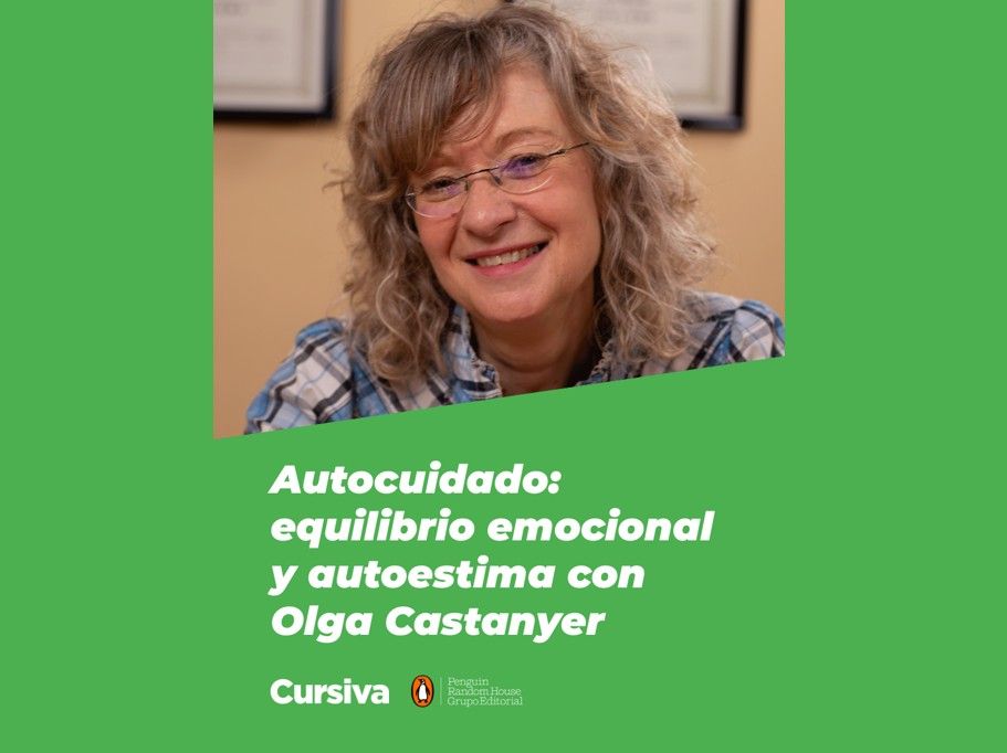 Videocurso de equilibrio emocional y autoestima con Olga Castanyer y Escuela Cursiva