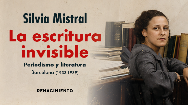 Descubre "La escritura invisible" la antología de textos periodísticos y literarios de Silvia Mistral